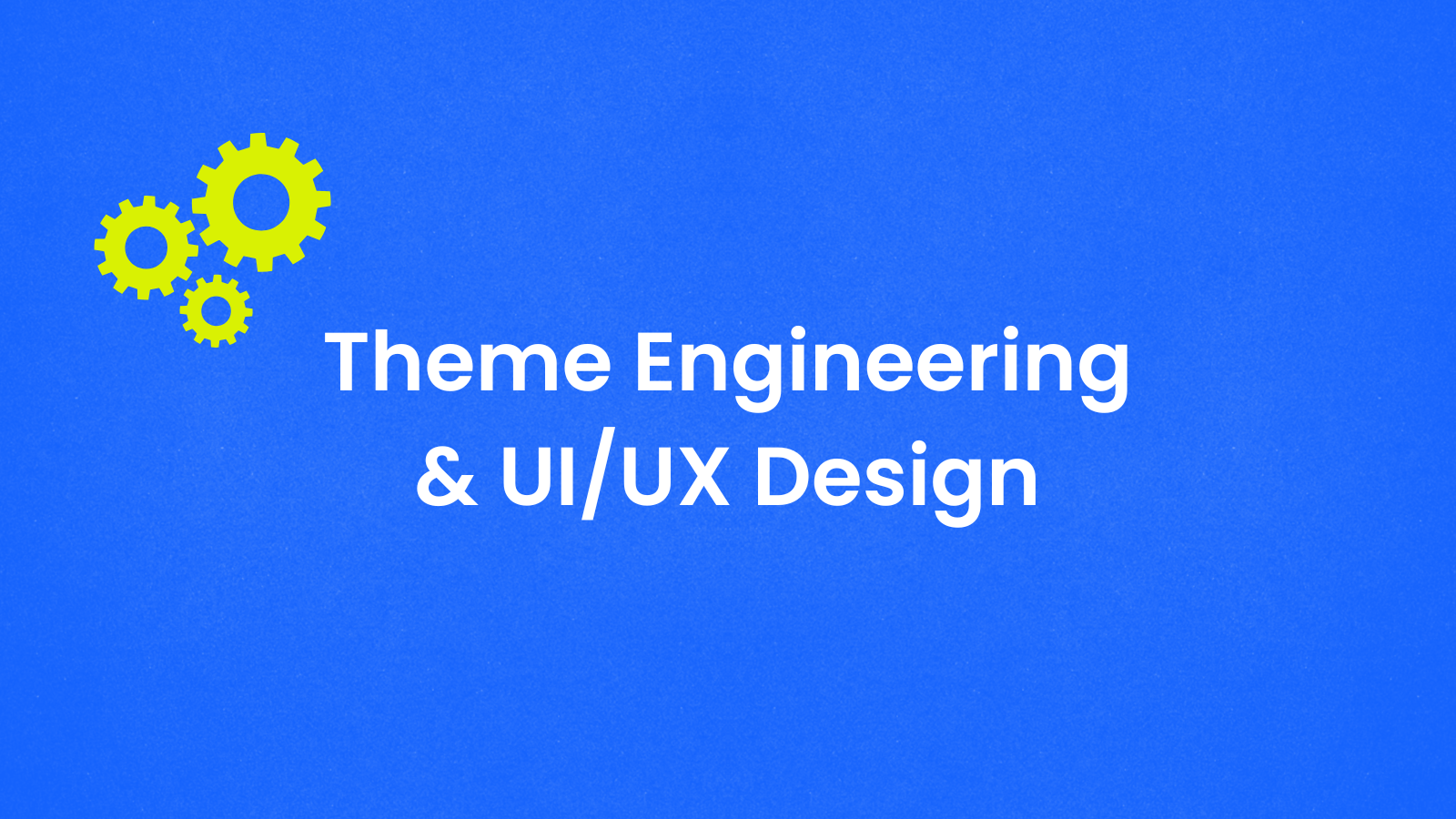 Full-Scale Custom Theme Engineering & UI/UX Design